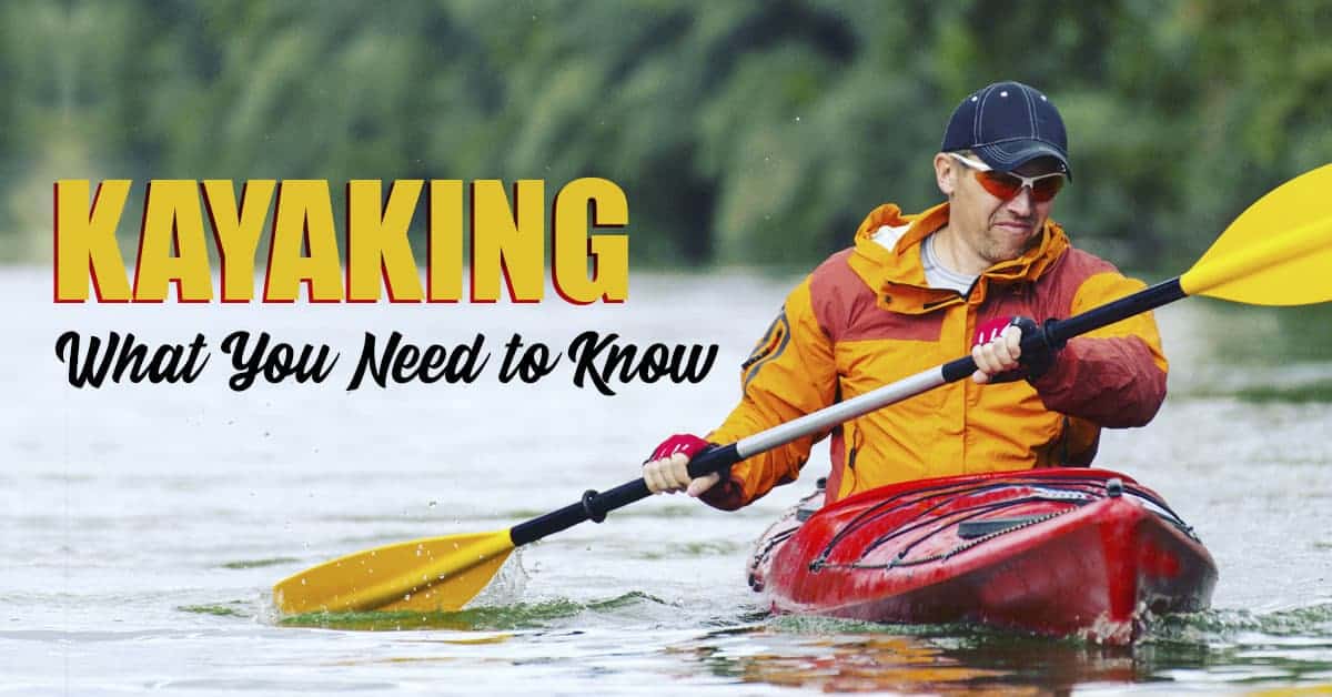 How to Choose a Kayak – A Beginner’s Guide